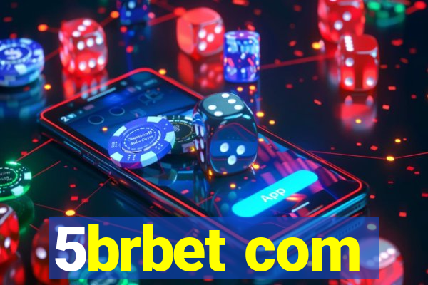 5brbet com